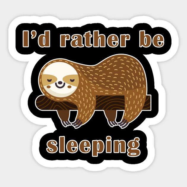 I'd Rather Be Sleeping Sloth Sticker by AmandaPandaBrand
